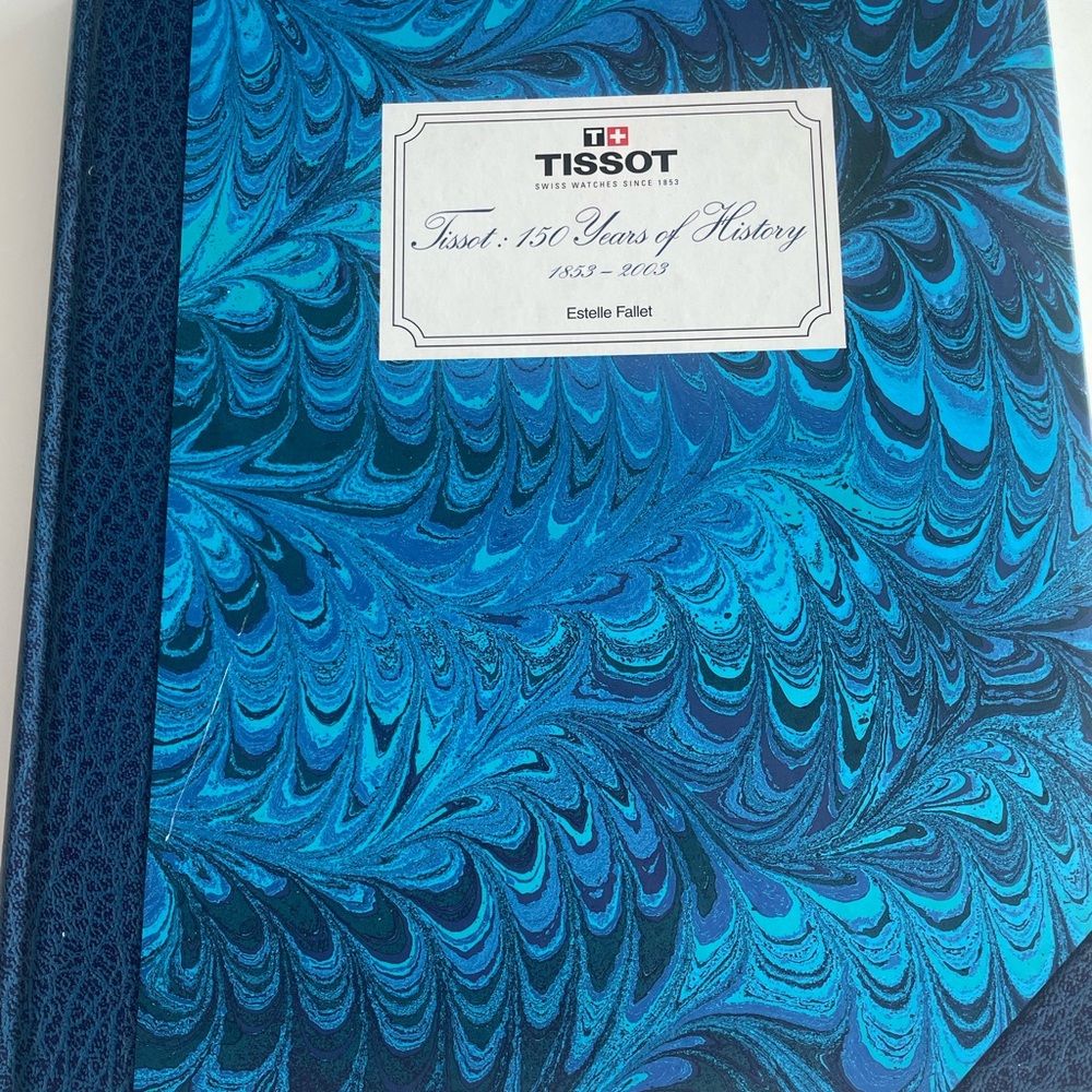 Rare Tissot: 150 Years of History 1853–2003 – Signed by Author Estelle Fallet